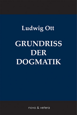 Grundriß der katholischen Dogmatik - Ludwig Ott