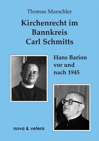 Kirchenrecht im Bannkreis Carl Schmitts - Thomas Marschler