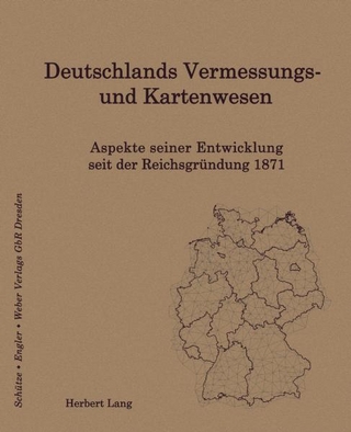 Deutschlands Vermessungs- und Kartenwesen - Herbert Lang