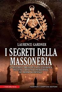 I segreti della Massoneria - Laurence Gardner