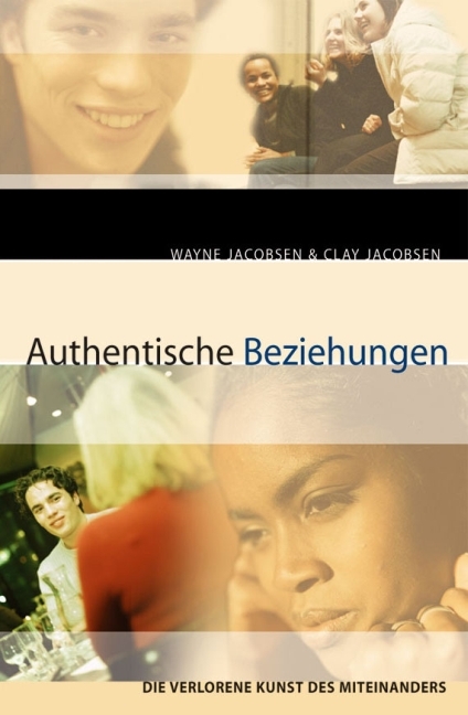 Authentische Beziehungen - Wayne Jacobsen, Clay Jacobsen
