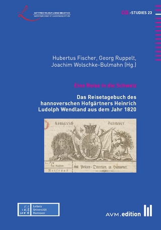 Eine Reise in die Schweiz - Hubertus Fischer; Georg Ruppelt; Joachim Wolschke-Bulmahn