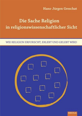 Die Sache Religion in religionswissenschaftlicher Sicht - Hans J Greschat