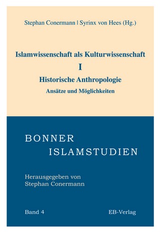 Islamwissenschaft als Kulturwissenschaft I - Stephan Conermann; Syrinx von Hees
