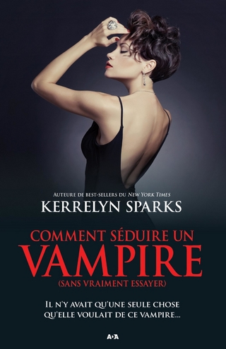 Comment seduire un vampire (sans vraiment essayer) - Sparks Kerrelyn Sparks