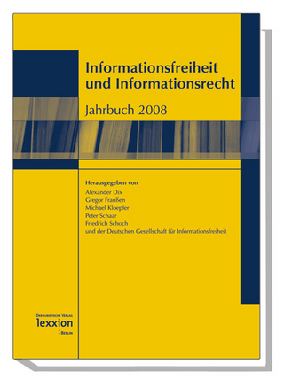 Informationsfreiheit und Informationsrecht - Alexander Dix; Gregor Franssen; Michael Klöpfer; Peter Schaar; Friedrich Schoch