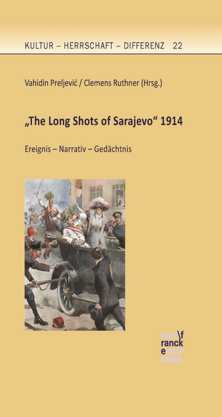 'The Long Shots of Sarajevo' 1914 - Vahidin Preljevic; Clemens Ruthner