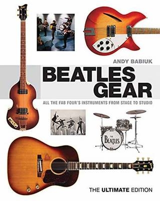 Beatles Gear - Andy Babiuk