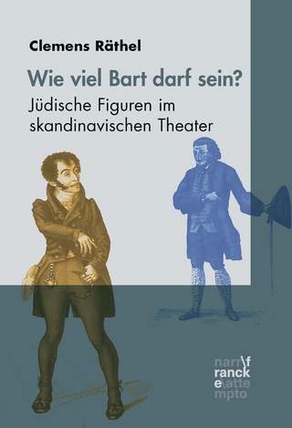 Wieviel Bart darf sein? Jüdische Figuren im skandinavischen Theater - Clemens Räthel
