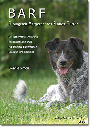 BARF - Biologisch Artgerechtes Rohes Futter für Hunde - Swanie Simon