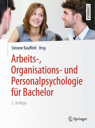 Arbeits-, Organisations- und Personalpsychologie für Bachelor - Simone Kauffeld