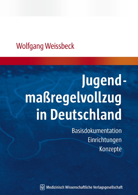 Jugendmaßregelvollzug in Deutschland - Wolfgang Weissbeck