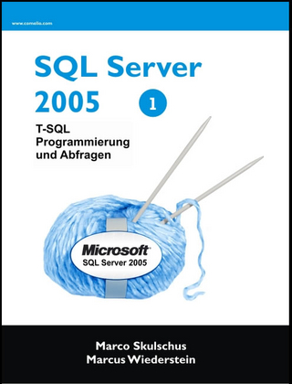 MS SQL Server 2005 ? T-SQL Programmierung und Abfragen - Marco Skulschus; Marcus Wiederstein