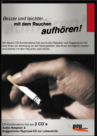 Besser und leichter... mit dem Rauchen aufhören! - Markus Neumann; Matthias Weggel; Sabrina Hofmann