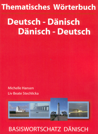 Thematisches Wörterbuch Deutsch - Dänisch /Dänisch - Deutsch - Michelle Hansen; Liv B Stechlicka