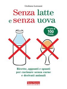 Senza latte e senza uova - Giuliana Lomazzi
