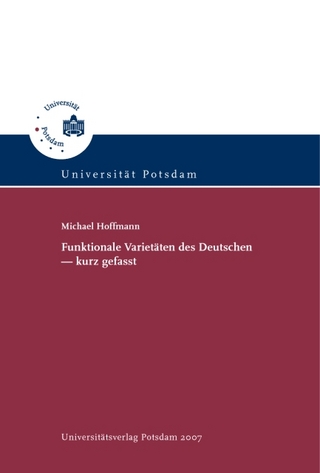 Funktionale Varietäten des Deutschen - kurz gefasst - Michael Hoffmann