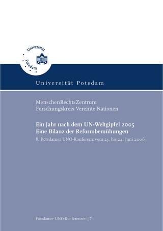 Ein Jahr nach dem UN-Weltgipfel 2005 - Norman Weiß; Markus G Schmidt; Jean F Paroz; Julia Leininger; Ekkehard Griep; Thomas Fues; Andreas Bummel; Sven B Gareis