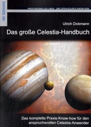 Das große Celestia-Handbuch - Ulrich Dickmann