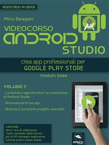 Videocorso Android Studio. Volume 3 - Mirco Baragiani