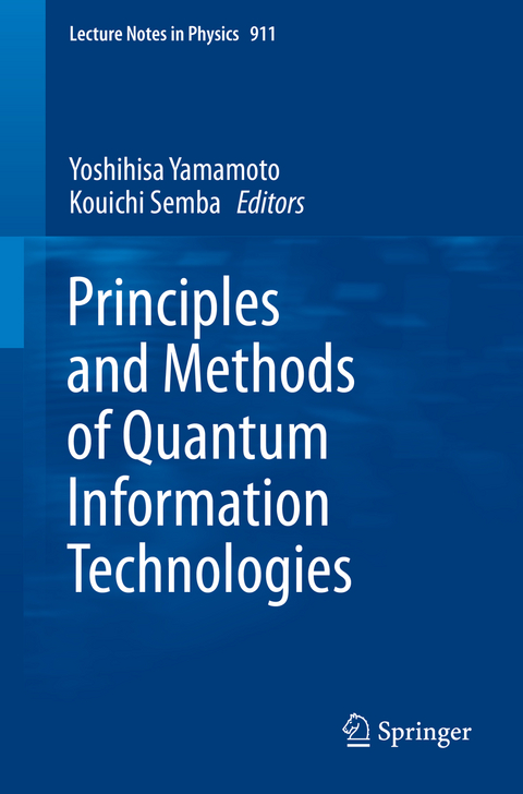 Principles and Methods of Quantum Information Technologies - 