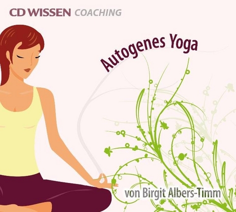CD WISSEN Coaching - Autogenes Yoga für Erwachsene - 