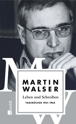 Leben und Schreiben: Tagebücher 1951 - 1962 - Martin Walser