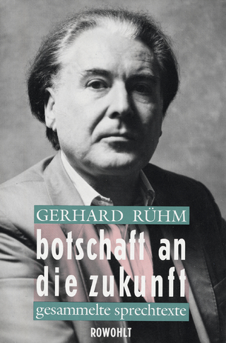 Botschaft an die Zukunft - Gerhard Rühm