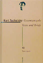 Gesamtausgabe Texte und Briefe 10 - Kurt Tucholsky