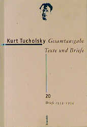 Gesamtausgabe Texte und Briefe 20 - Kurt Tucholsky