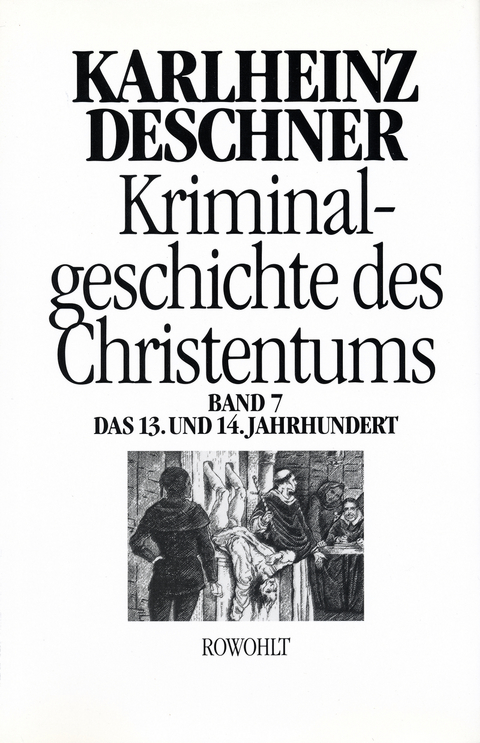 Kriminalgeschichte des Christentums 7 - Karlheinz Deschner