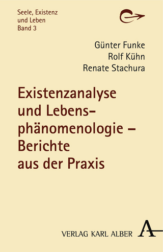 Existenzanalyse und Lebensphänomenologie - Rolf Kühn; Günter Funke; Renate Stachura