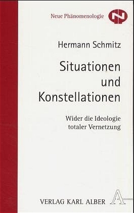 Situationen und Konstellationen - Hermann Schmitz
