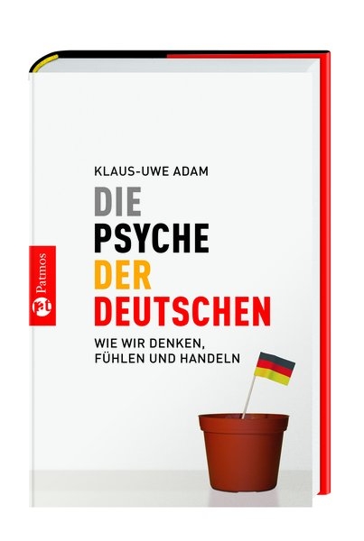 Die Psyche der Deutschen - Klaus-Uwe Adam