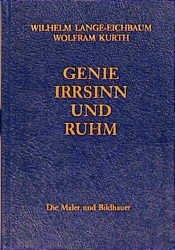 Genie, Irrsinn und Ruhm, in 11 Bdn., Bd.3, Die Maler und Bildhauer