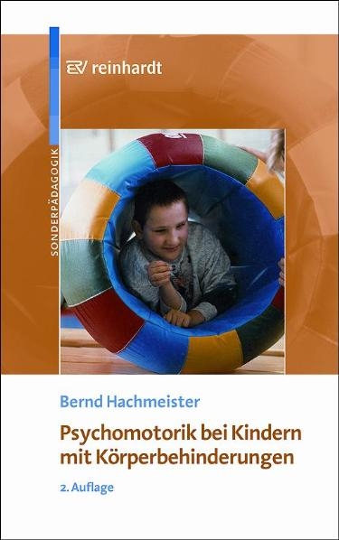 Psychomotorik bei Kindern mit Körperbehinderungen - Bernd Hachmeister