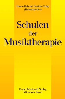 Schulen der Musiktherapie - Hans H Decker-Voigt