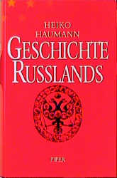 Geschichte Russlands - Heiko Haumann