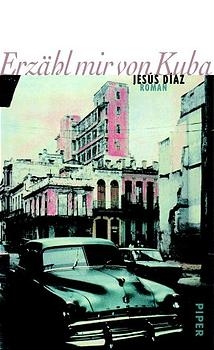 Erzähl mir von Kuba - Jesús Díaz
