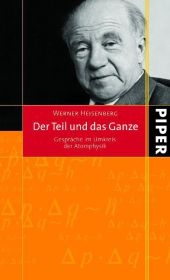 Der Teil und das Ganze - Werner Heisenberg