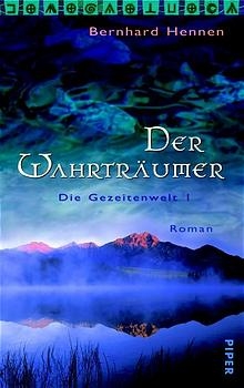 Die Gezeitenwelt / Der Wahrträumer - Bernhard Hennen