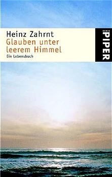 Glauben unter leerem Himmel - Heinz Zahrnt