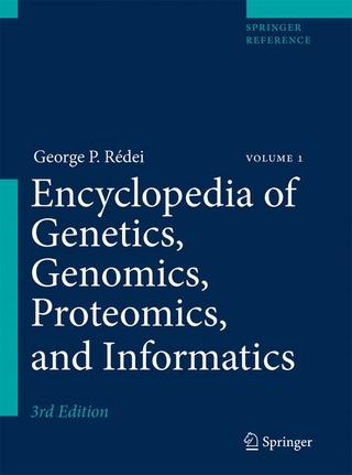 Encyclopedia of Genetics, Genomics, Proteomics, and Informatics / Encyclopedia of Genetics, Genomics, Proteomics, and Informatics - George P. Rédei