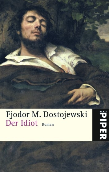 Der Idiot - Fjodor M Dostojewski