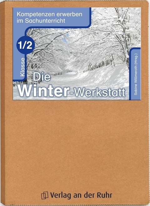 Die Winter-Werkstatt – Klasse 1/2 - Bernadette Frechen, Stefanie Schößler