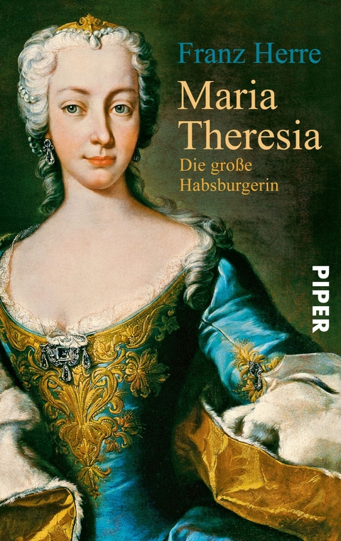 Maria Theresia - Franz Herre