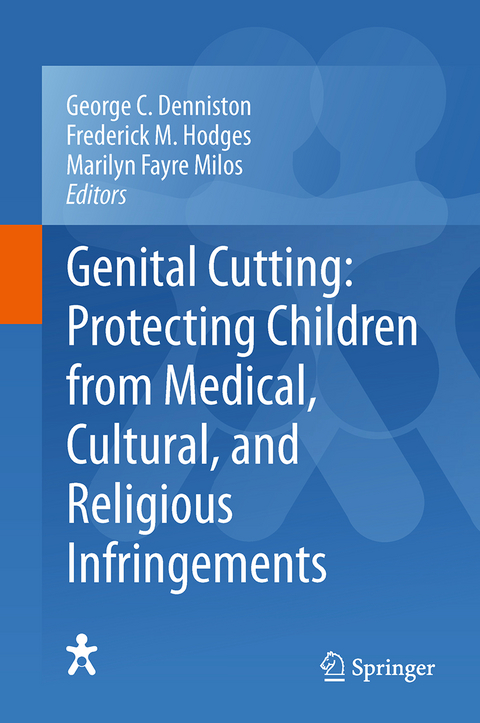 Genital Cutting: Protecting Children from Medical, Cultural, and Religious Infringements - 