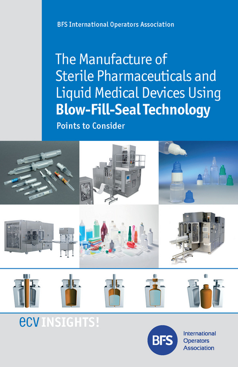 The Manufacture of Sterile Pharmaceuticals and Liquid Medical Devices Using Blow-Fill-Seal Technology - K. Downey, M. Haerer, S. Marguillier, P. Åkerman