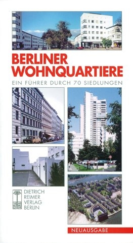 Berliner Wohnquartiere - Maria Berning; Michael Braum; Jens Giesecke; Engelbert Lütke Daldrup; Klaus D Schulz