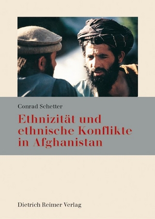 Ethnizität und ethnische Konflikte in Afghanistan - Conrad Schetter